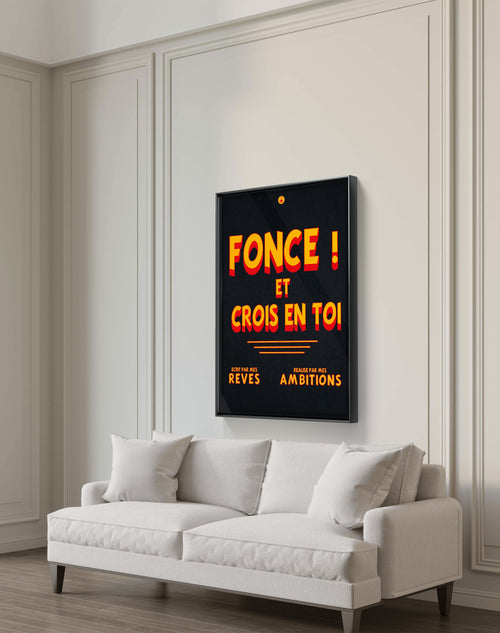 Fonce ! Et Crois En Toi